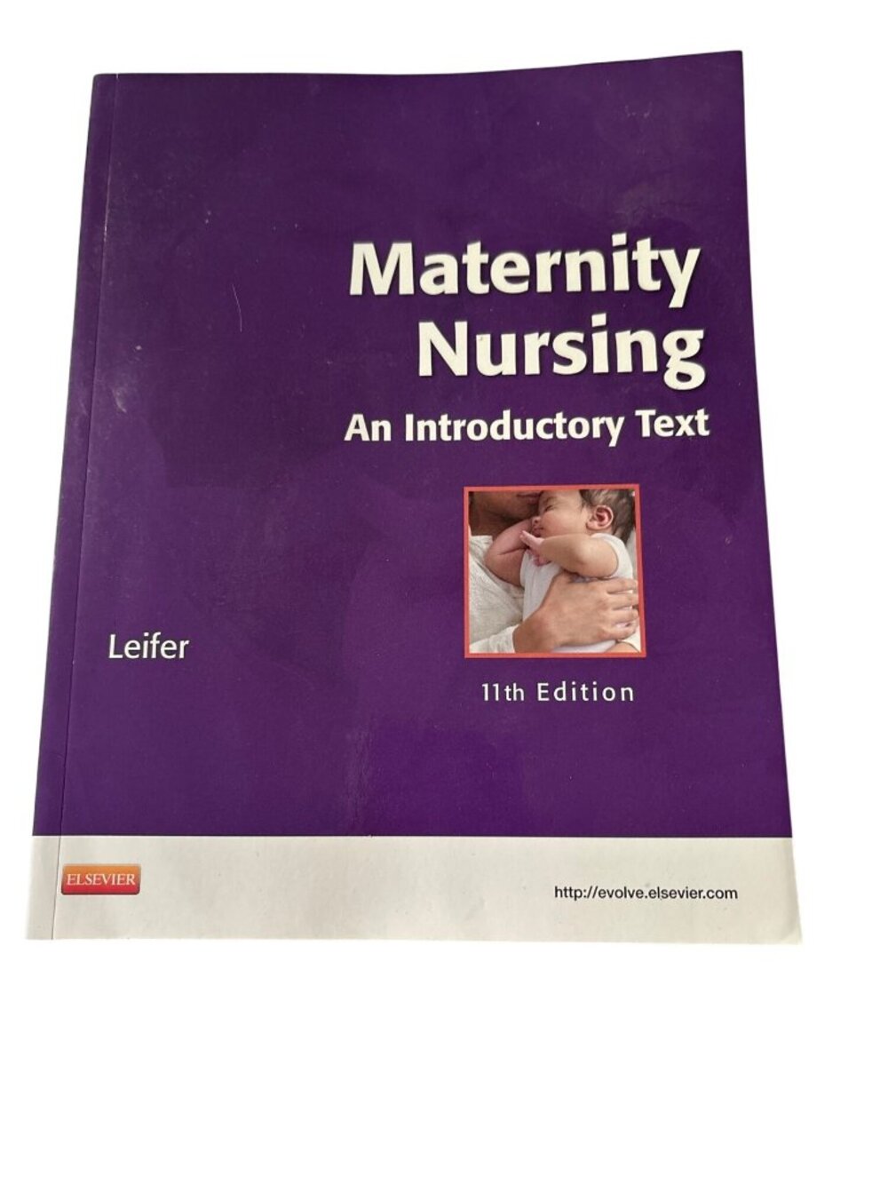 Maternity Nursing: An Introductory Text 11th Edition By Gloria Leifer RN MA CNE